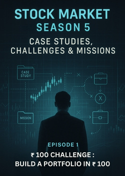 Cover image for S5 E1 : ₹ 100 CHALLENGE : BUILD A PORTFOLIO IN ₹ 100. - a Stock Market story on Stream Storys